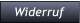 Widerruf Widerruf