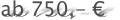 ab 750,- �