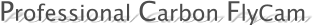 Professional Carbon FlyCam