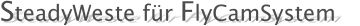 SteadyWeste f�r FlyCamSystem