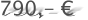 790,- �