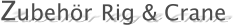 Zubeh�r Rig & Crane